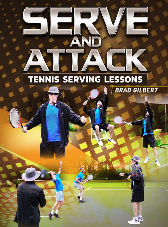 Serve and Attack: Tennis by Brad Gilbert