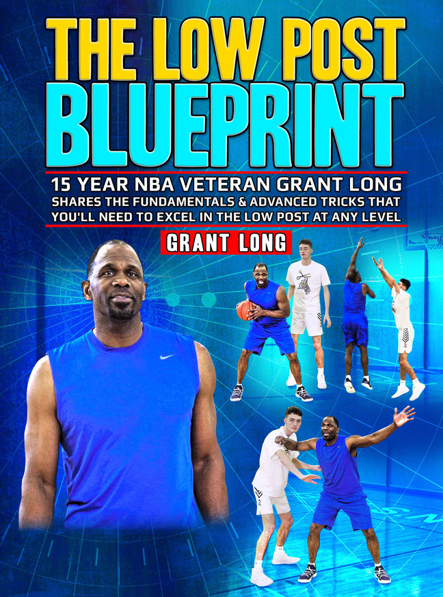 The Low Post Blue Print by Grant Long