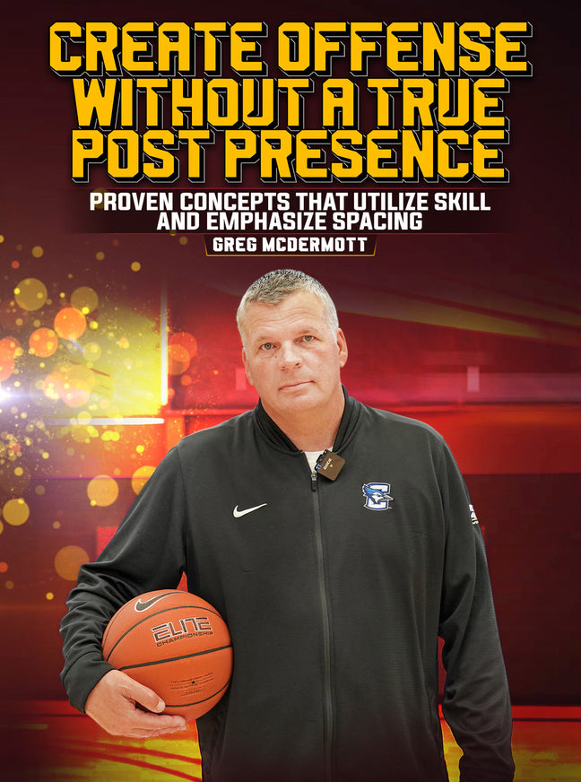Create Offense Without a True Post Presence by Greg McDermott