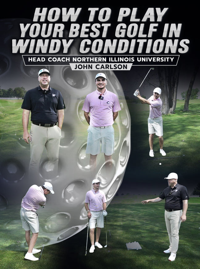 How To Play Your Best Golf In Windy Conditions by John Carlson
