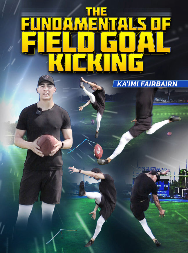The Fundamentals of Field Goal Kicking by Ka'imi Fairbairn
