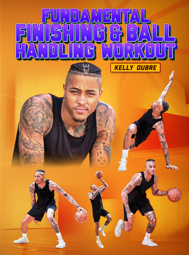 Fundamental Finishing and Ball Handling Workout by Kelly Oubre