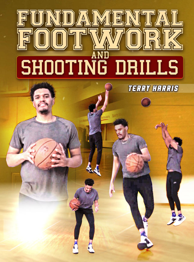 Fundamental Foot Work And Shooting Drills by Terry Harris